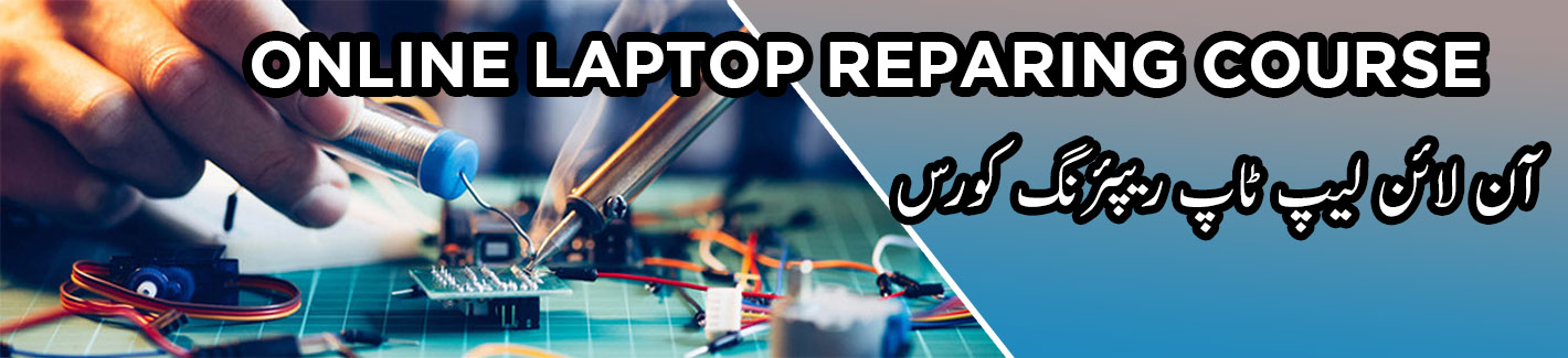 online laptop repairing course Pakistan