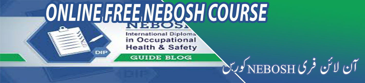 online nebosh course in Pakistan